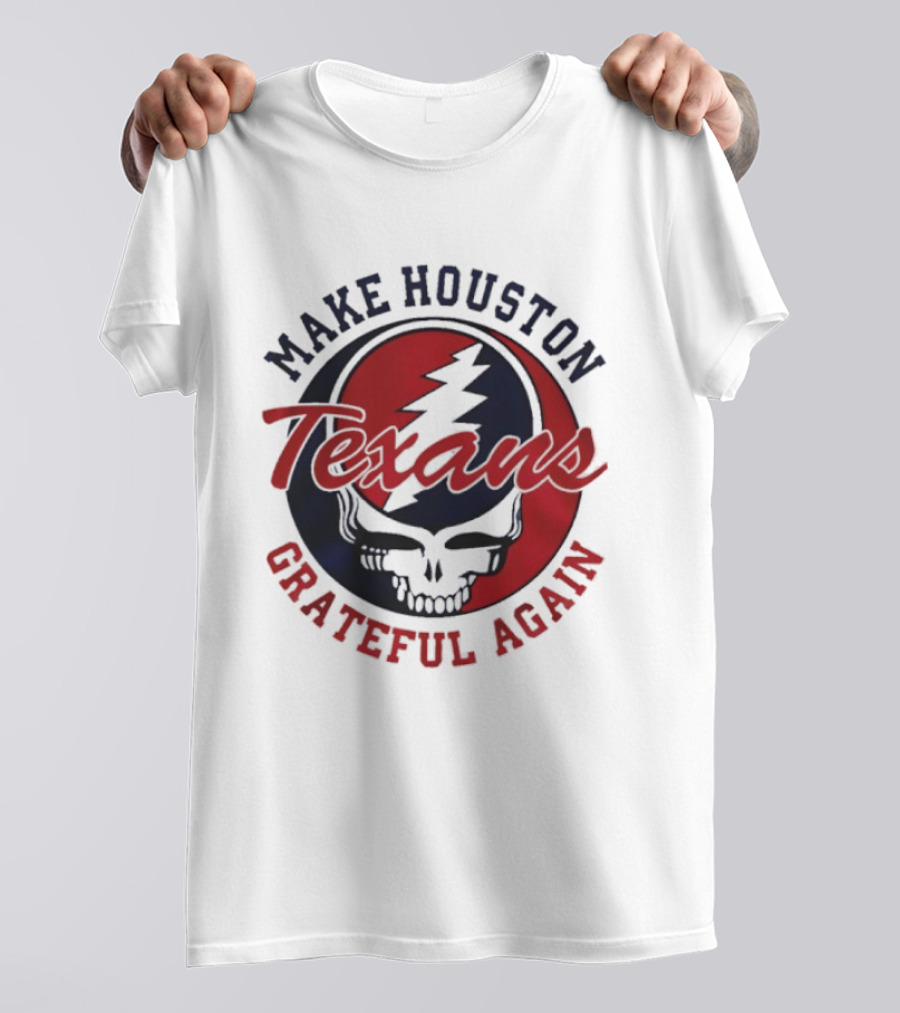 Make Houston Texans Grateful Again Steal Your Face T-Shirt
