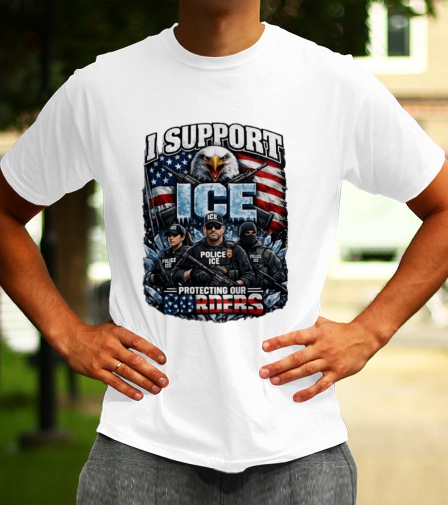 I Support ICE Protecting Our Borders American Flag Bald Eagle Police ICE Officers T-Shirt