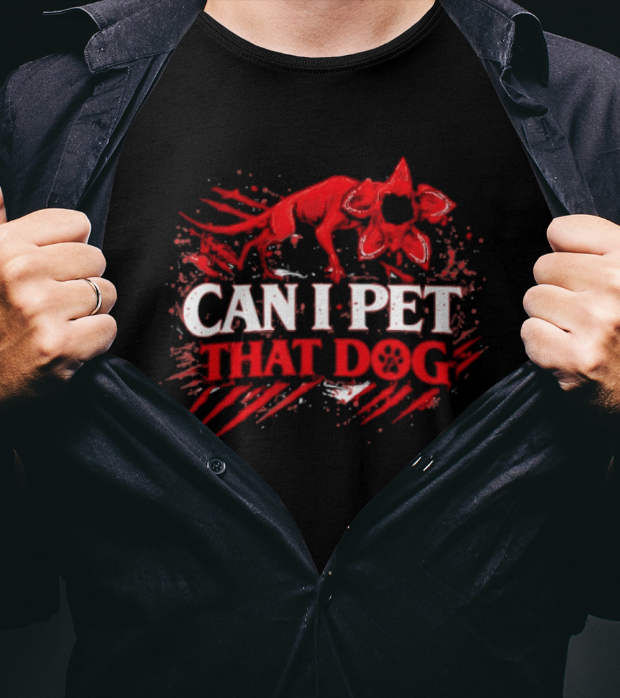 Can I Pet That Dog Demodog Stranger Meme Dog Lover T-Shirt