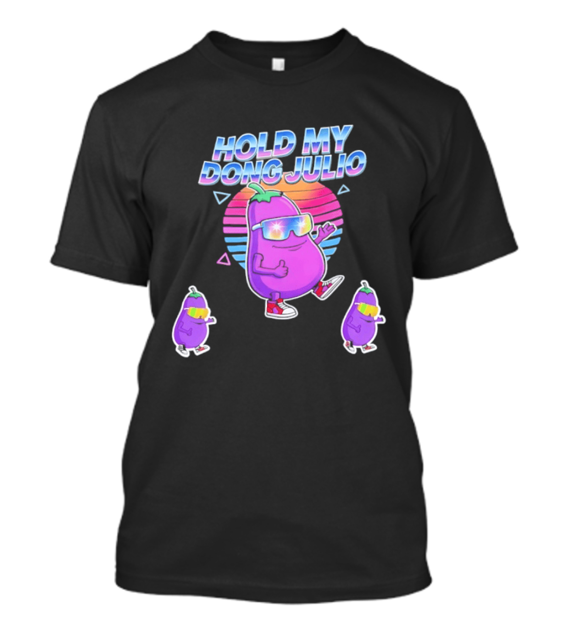Hold My Dong Julio Eggplant Retro Vibes Sunglasses Dance T-Shirt