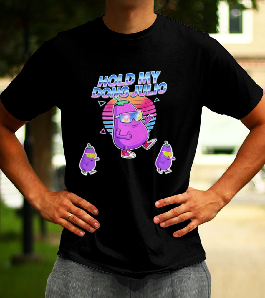 Hold My Dong Julio Eggplant Retro Vibes Sunglasses Dance T-Shirt