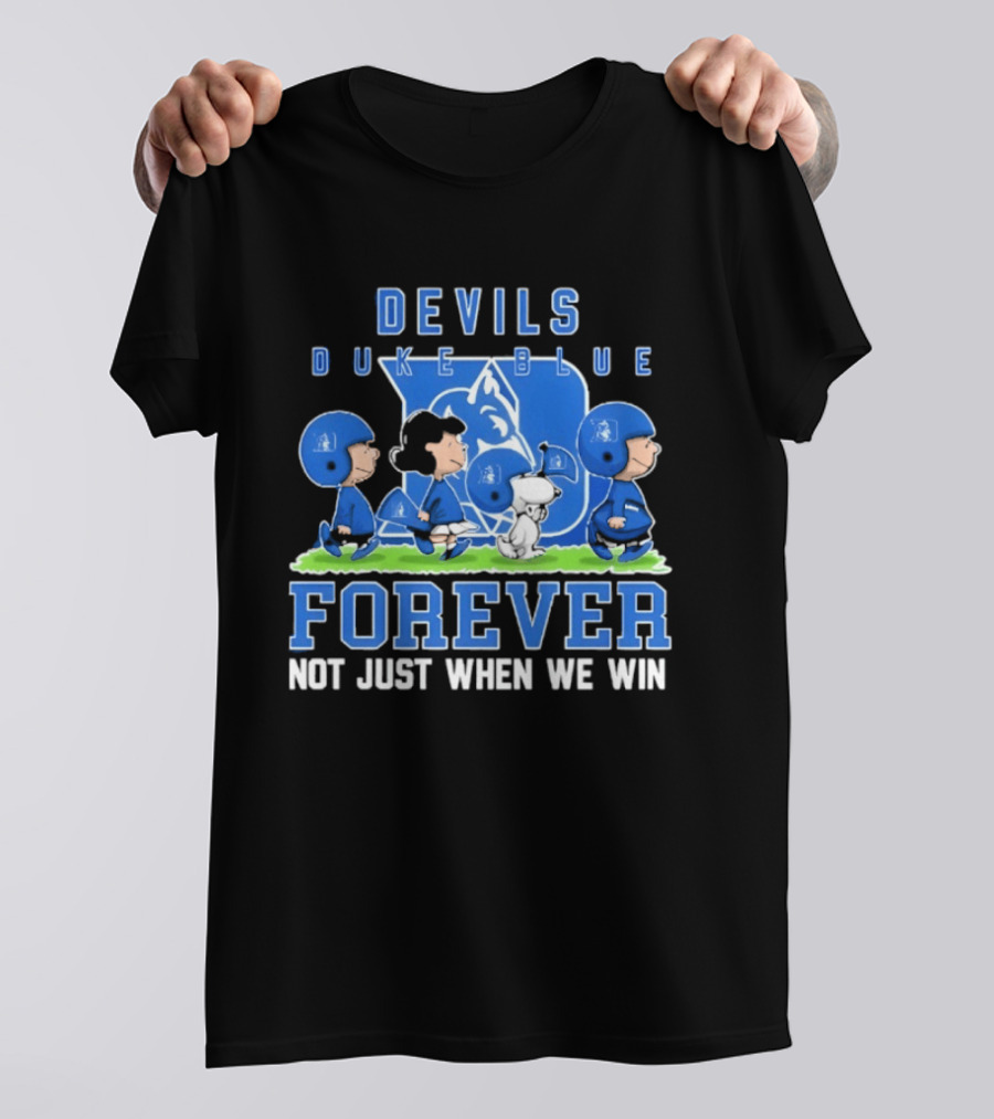 Duke Blue Devils Peanuts Forever Not Just When We Win T-Shirt