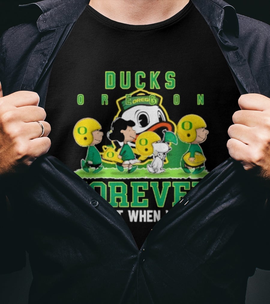Oregon Ducks Peanuts Characters Forever Not Just When We Win T-Shirt