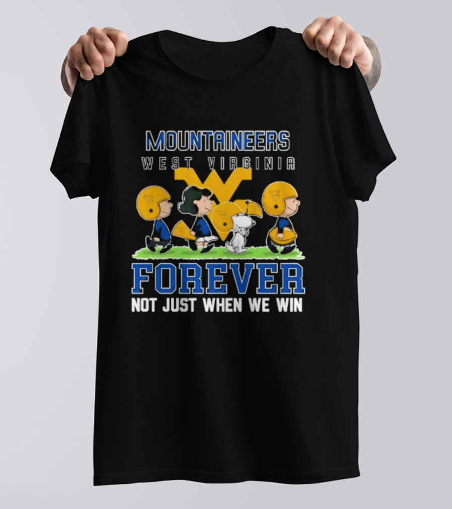 West Virginia Mountaineers Peanuts Forever Not Just When We Win T-Shirt