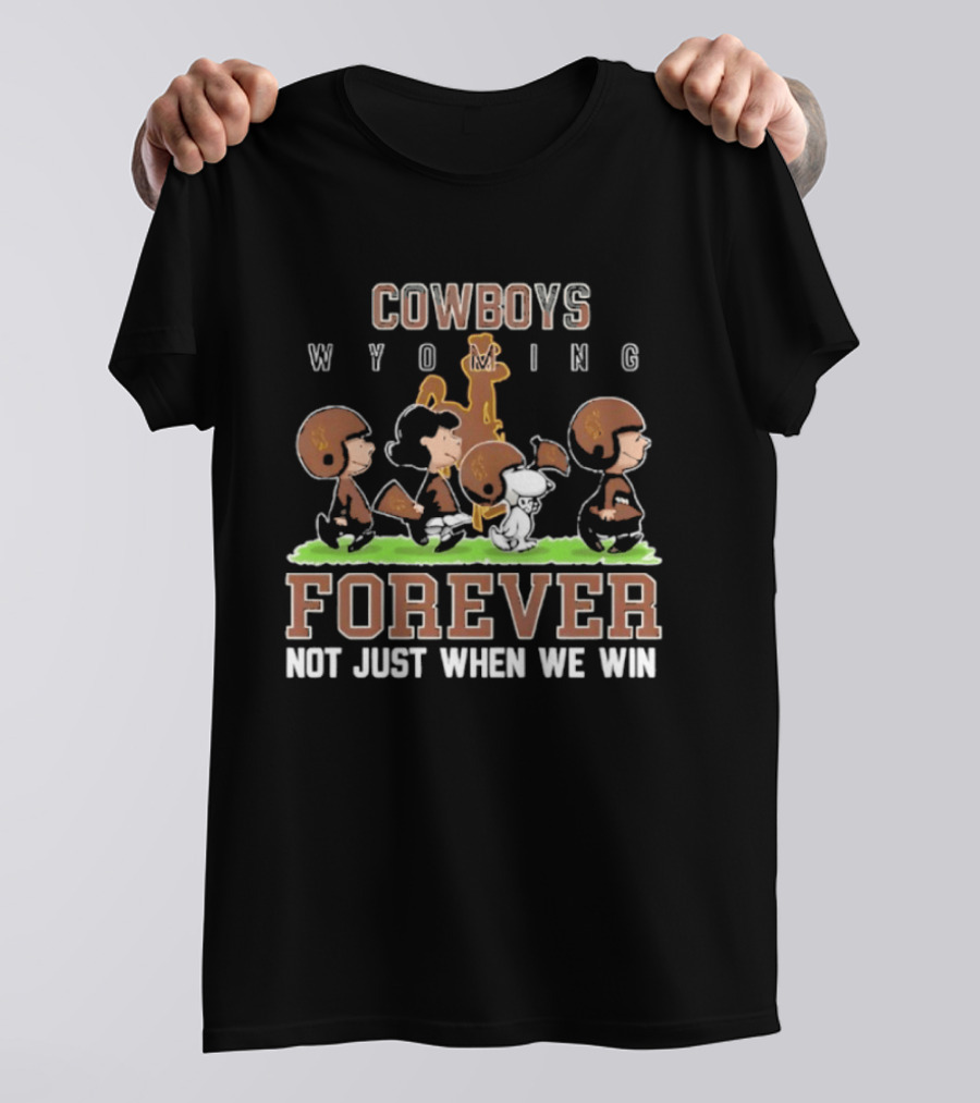 Wyoming Cowboys Peanuts Characters Football Forever Not Just When We Win T-Shirt
