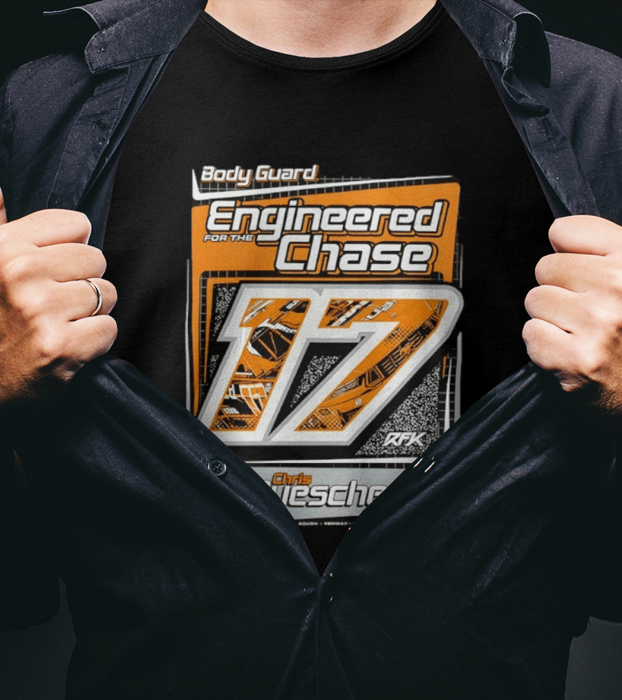 Body Guard Engineered For The Chase Chris Buescher 17 RFK NASCAR T-Shirt