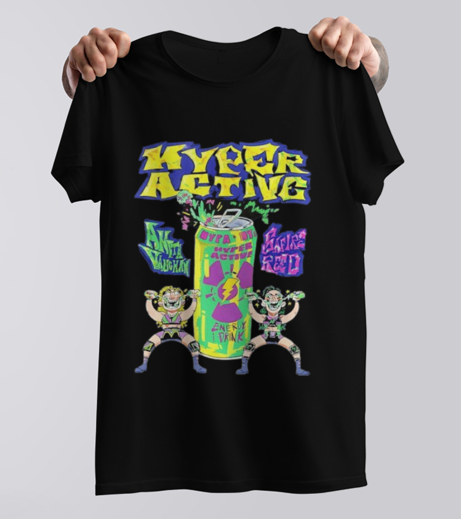 Hyper Active Energy Drink Safire Reed Aniki Vaughan T-Shirt