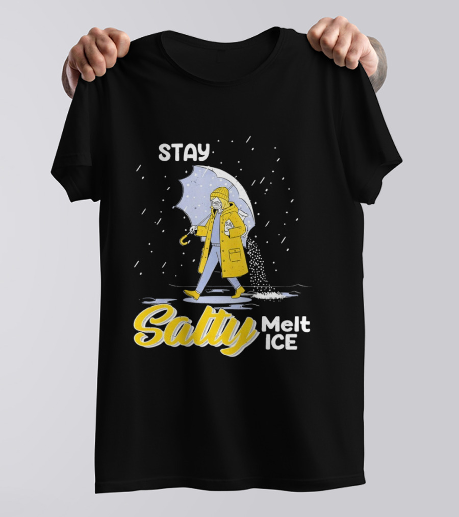 Stay Salty Melt Ice Umbrella Walker Winter Fashion T-Shirt