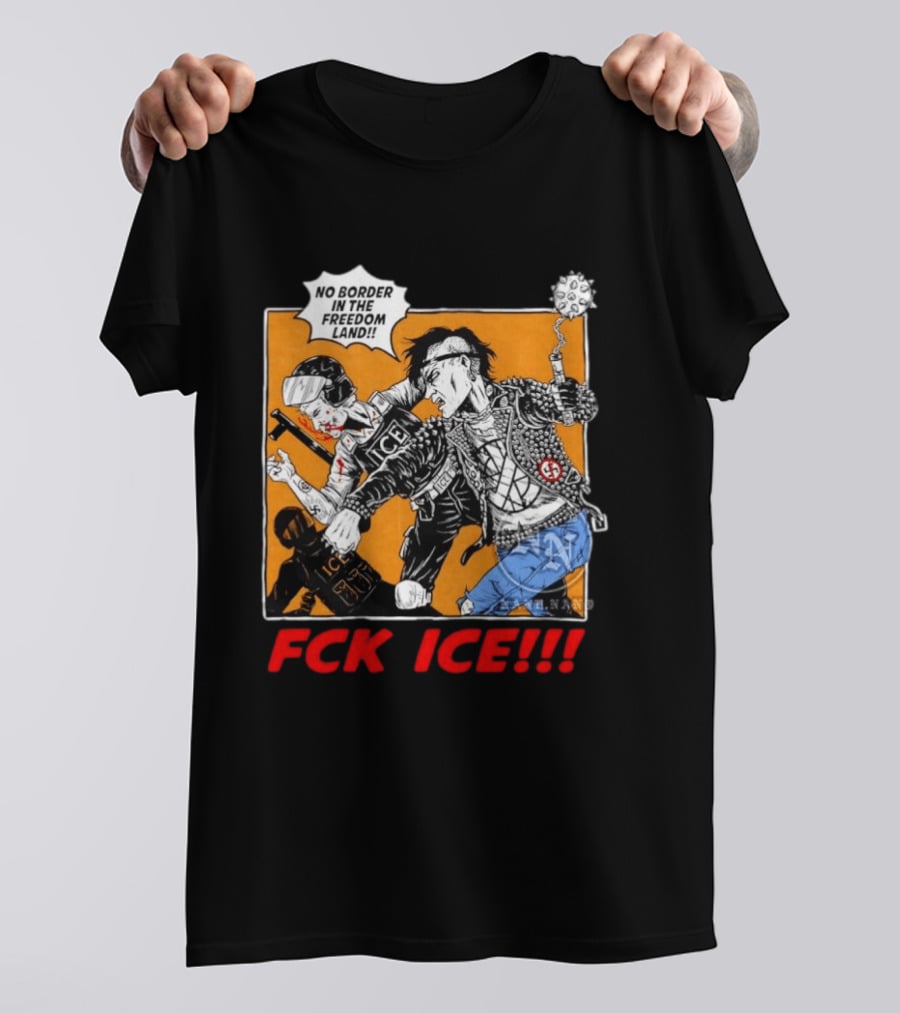 FCK ICE No Border In The Freedom Land Punk Jacket Protest T-Shirt