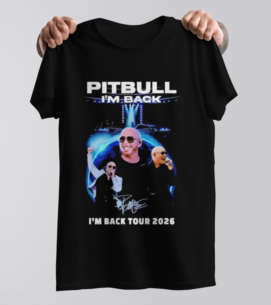 Pitbull I'm Back Tour 2026 Concert Experience T-Shirt