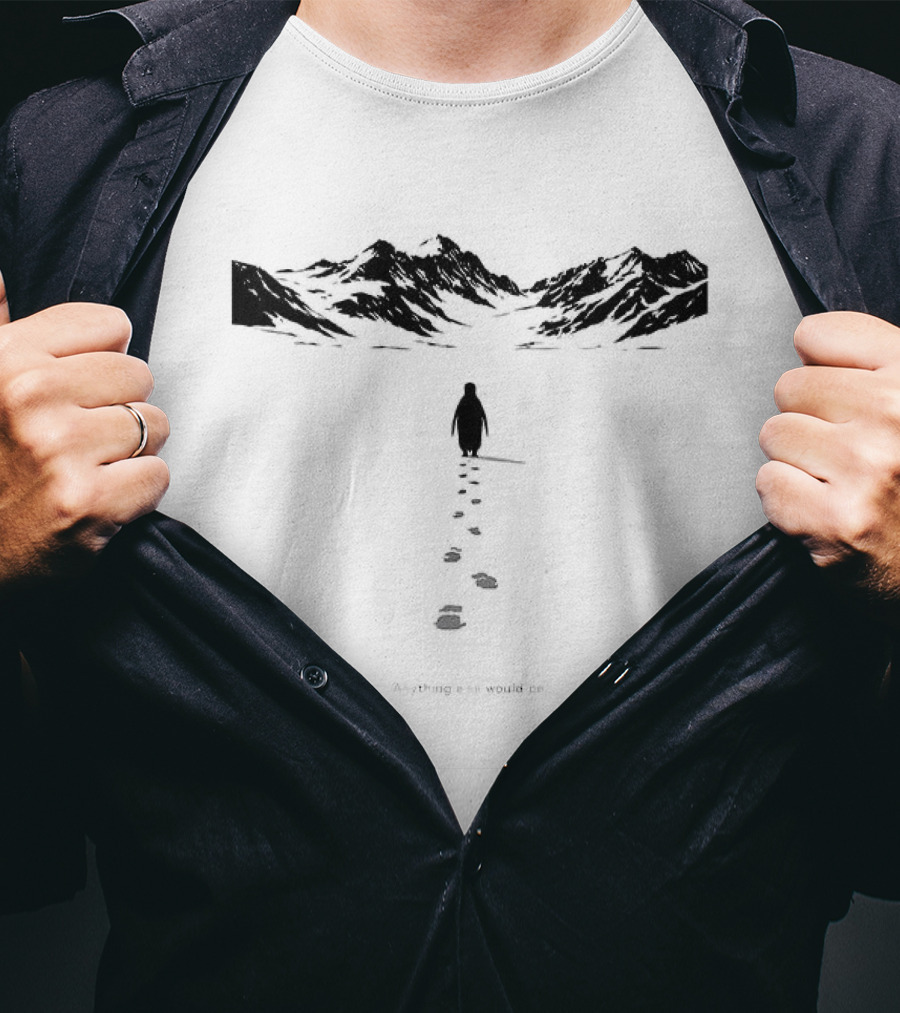 But Why Penguins And Mountain Ranges Anything Else Would Be T-Shirt