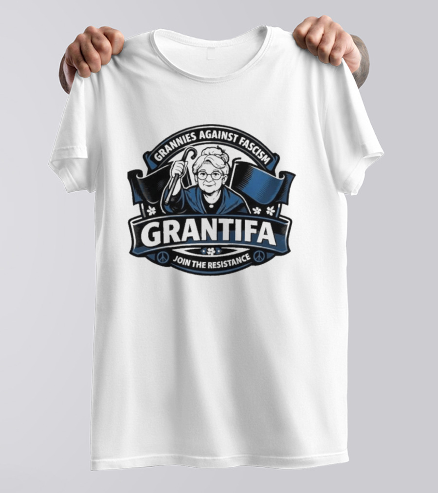 Grannies Against Fascism Grantifa Join The Resistance Peacemakers Unite T-Shirt