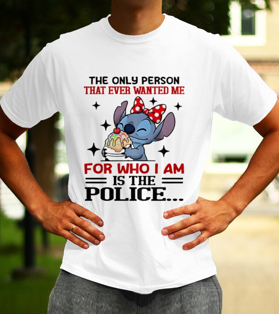 Stitch The Only Person That Ever Wanted Me For Who I Am Is The Police Eating Ice Cream T-Shirt