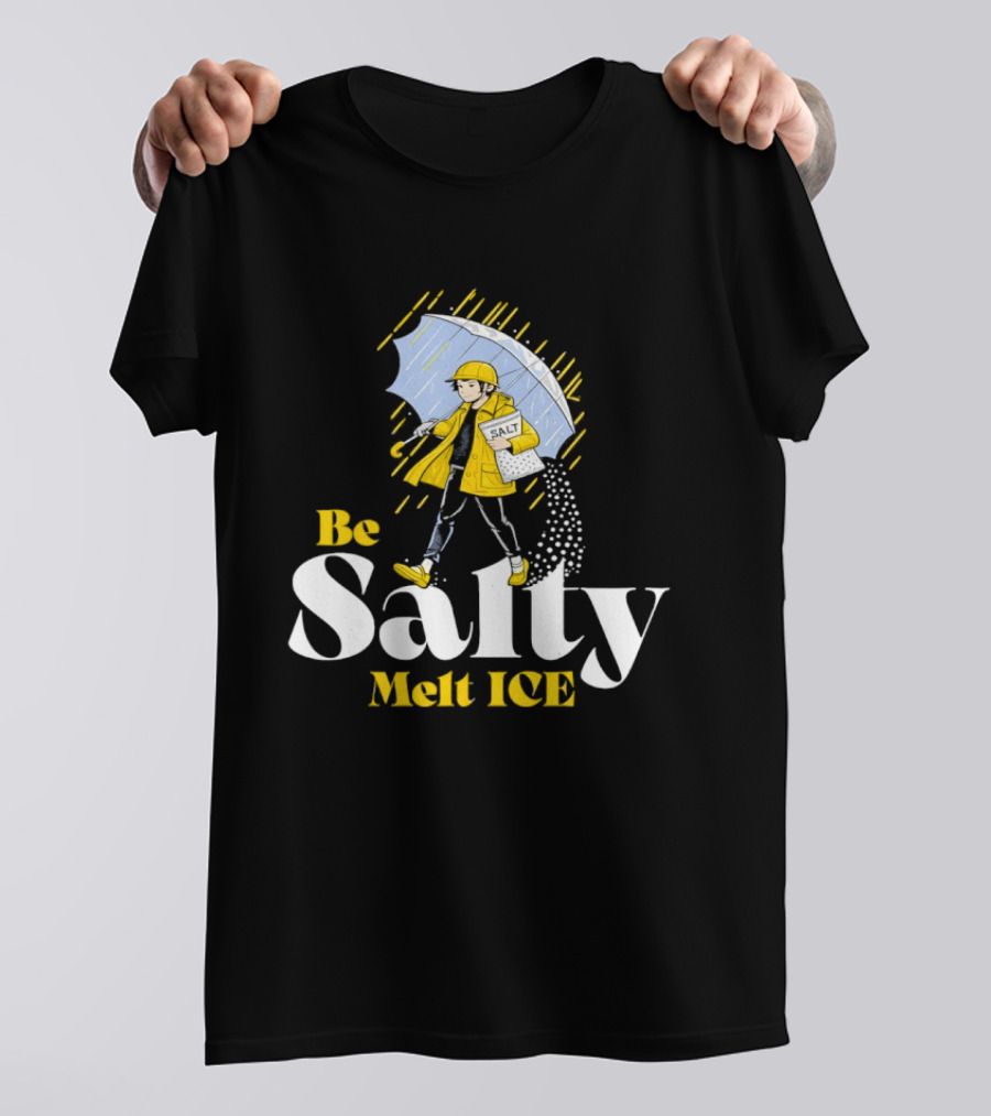 Be Salty Melt ICE Pun On Classic Salt Brand Umbrella Girl T-Shirt