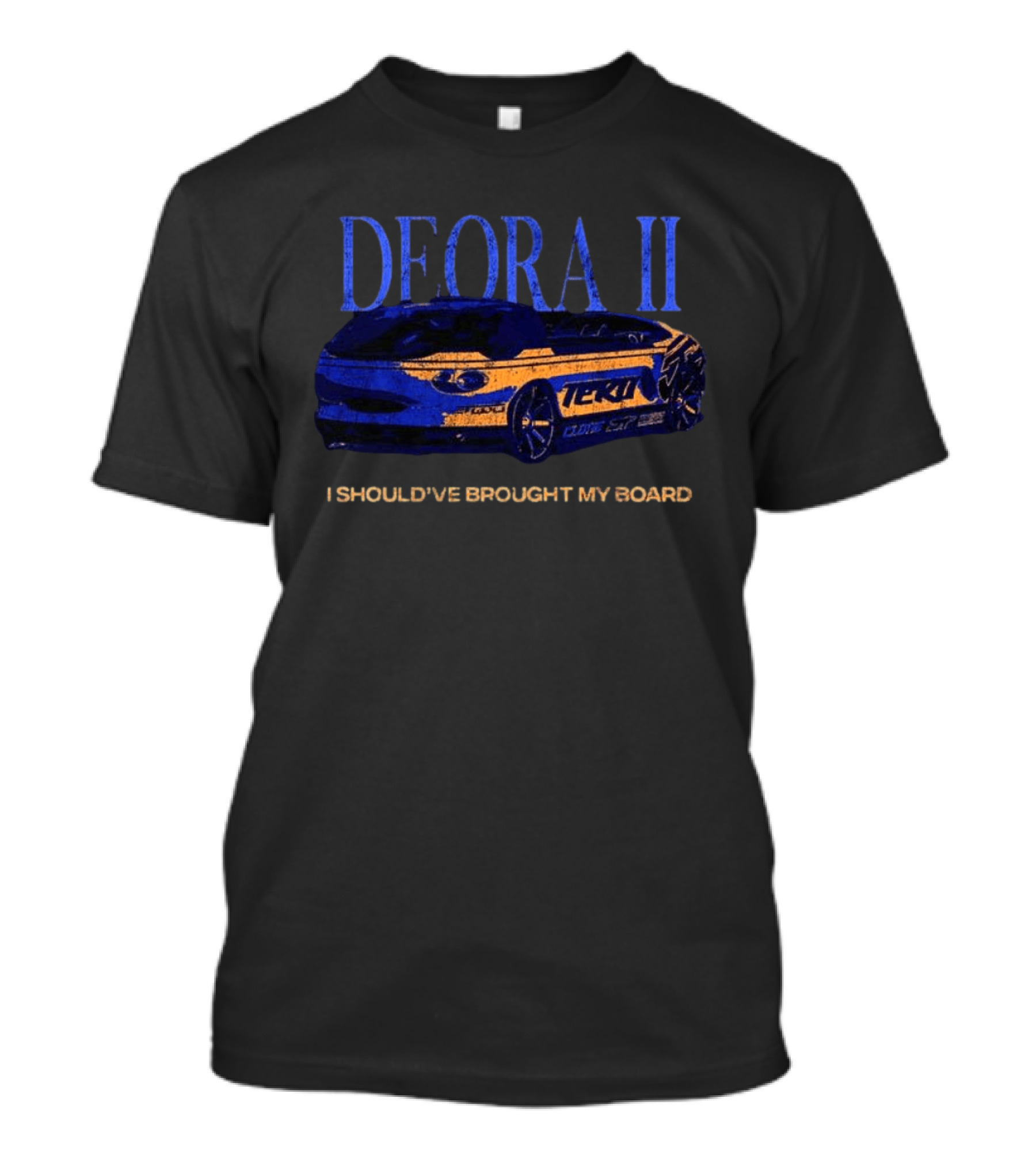 Deora II TekT I Should've Brought My Board T-Shirt