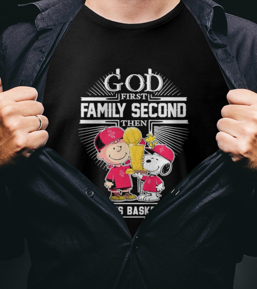 God First Family Second Then Houston Rockets Basketball Snoopy Charlie Brown Woodstock T-Shirt