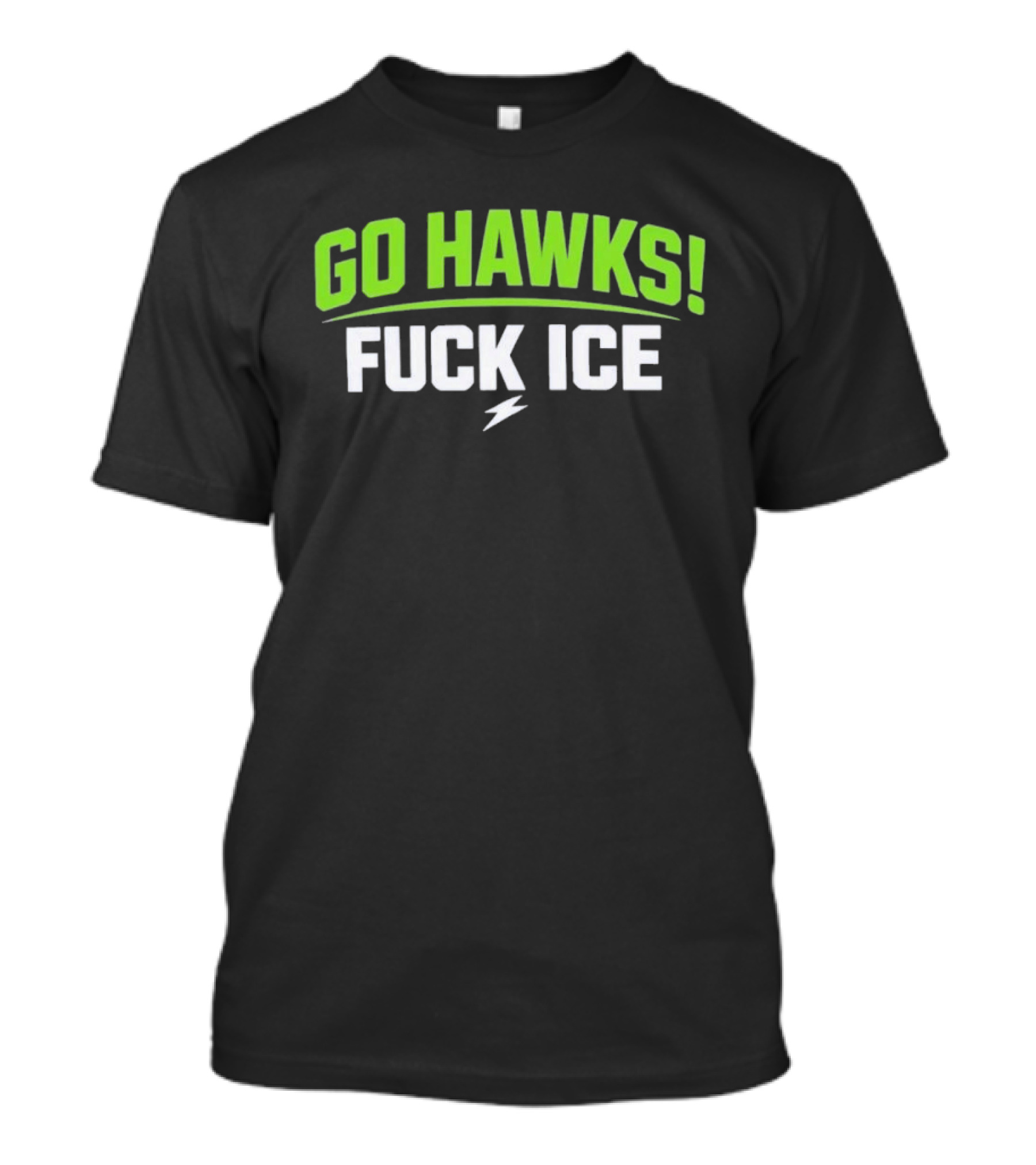Go Hawks Fuck Ice Bold Green White T-Shirt