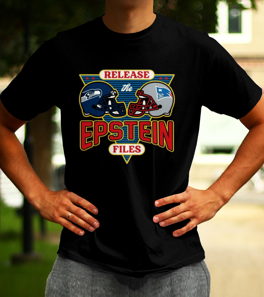 New England Patriots Vs Seattle Seahawks Release The Epstein Files T-Shirt