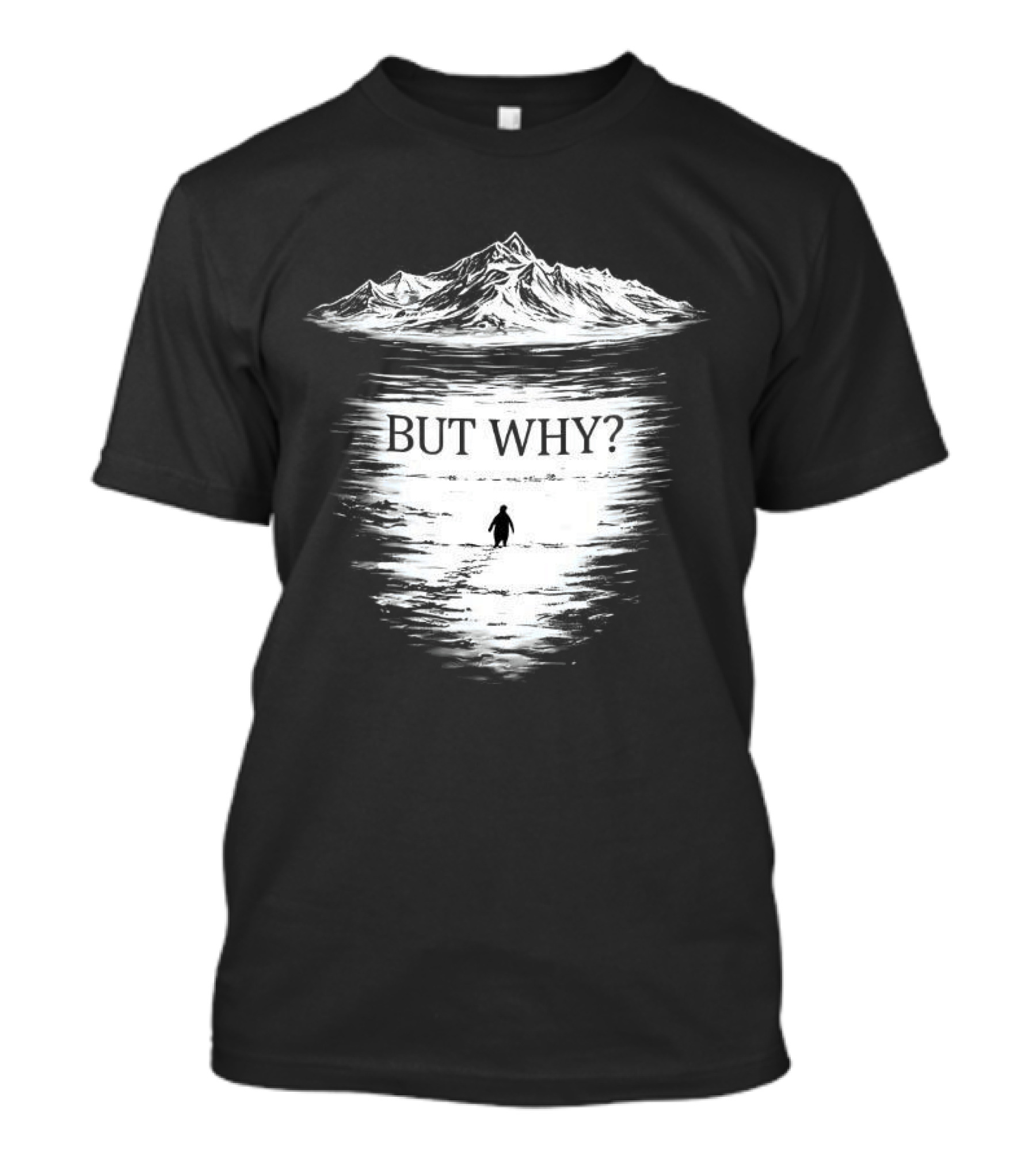 Penguins Headed Towards Mountains But Why Meme T-Shirt
