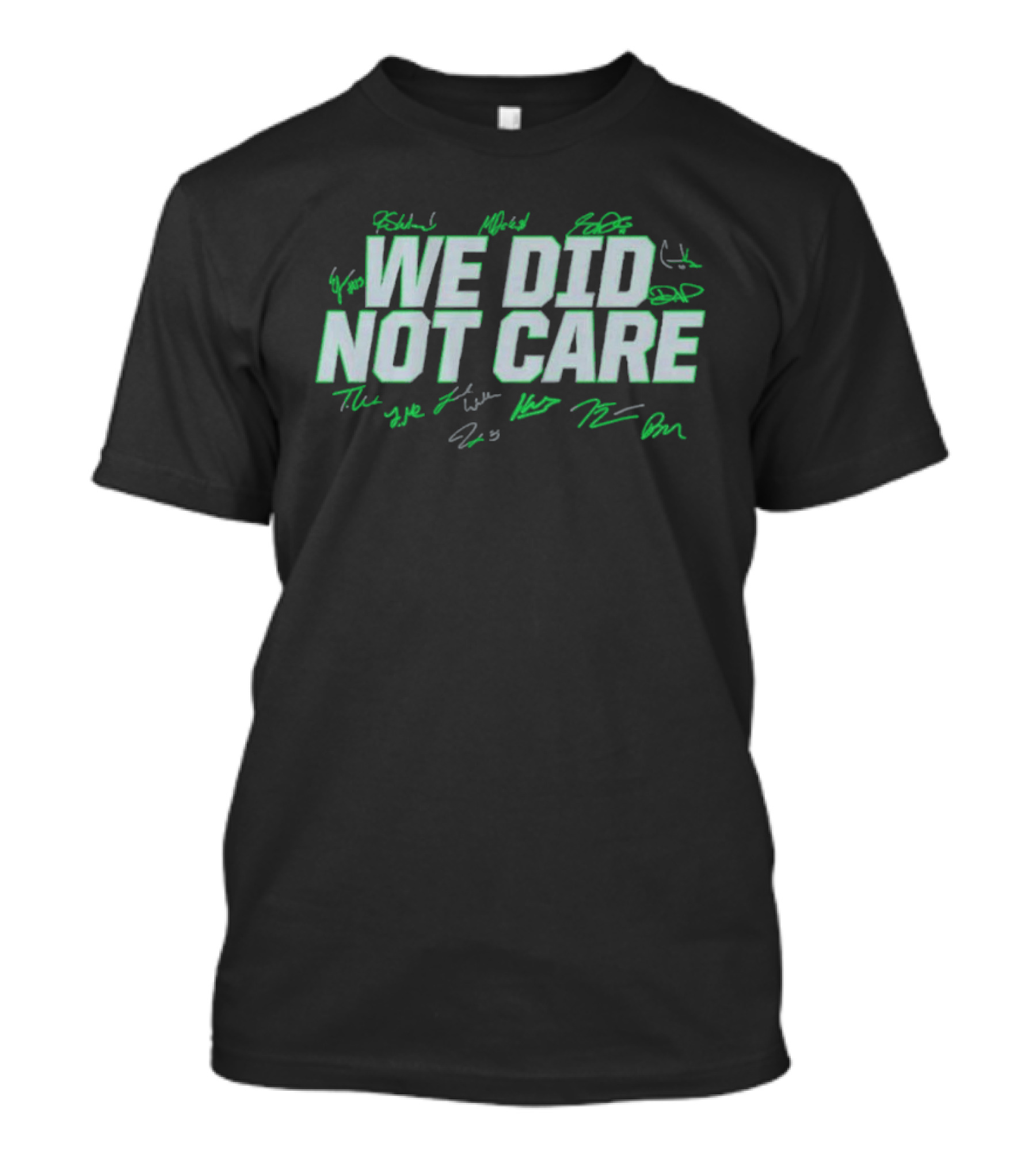 Seattle We Did Not Care Football Statement Signatures T-Shirt