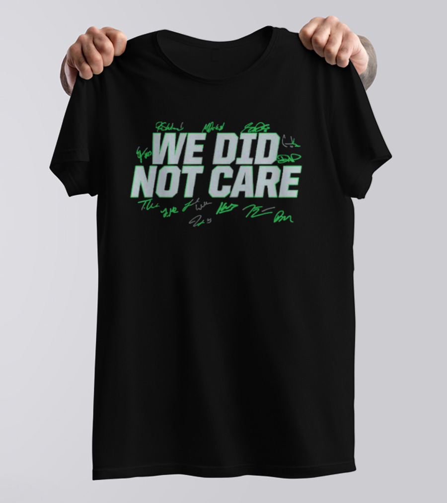 Seattle We Did Not Care Football Statement Signatures T-Shirt