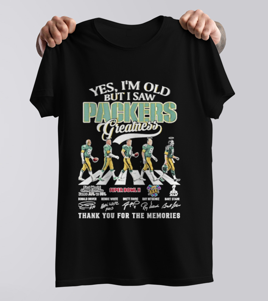 Yes Im Old I Saw Packers Greatness Super Bowl II Thank You For The Memories T-Shirt