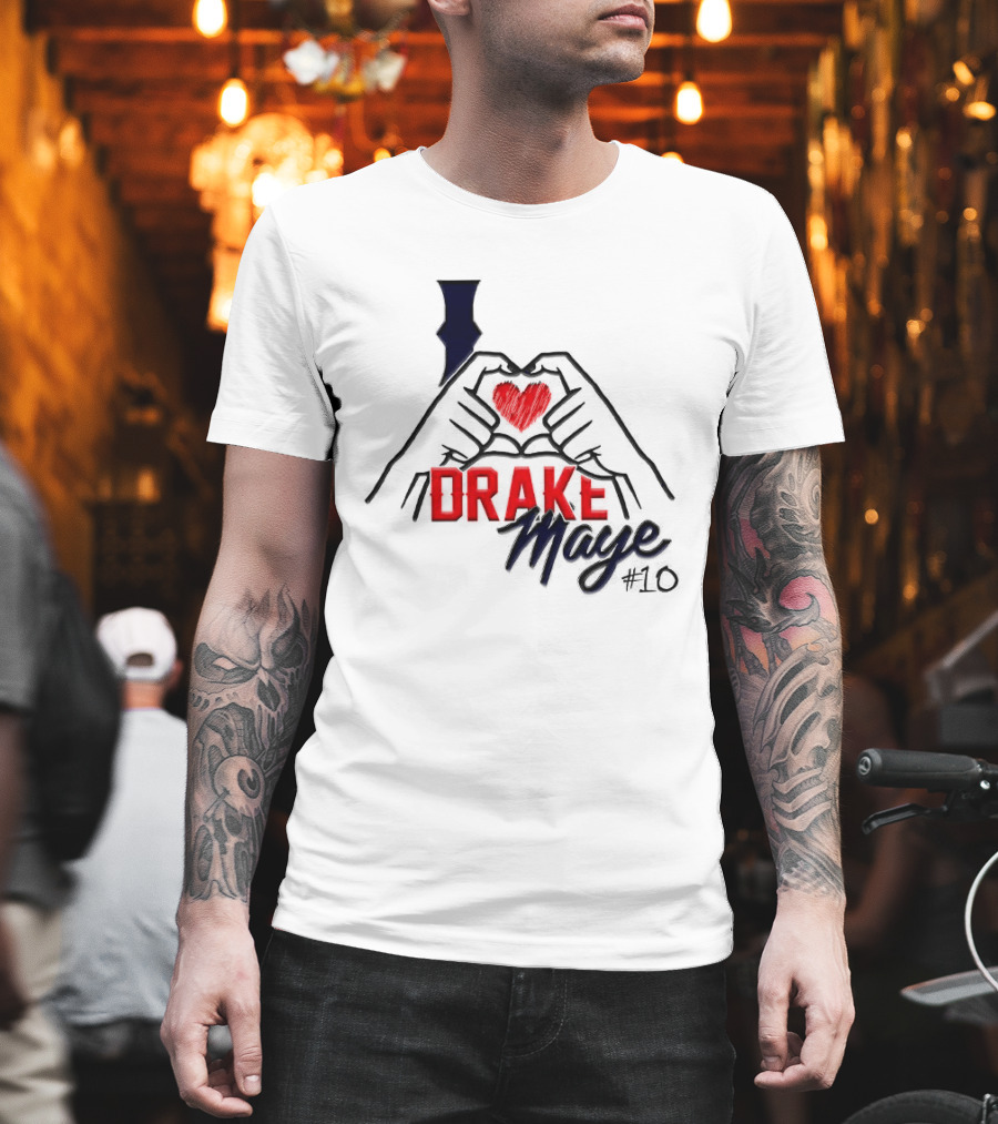 I Love Drake Maye #10 Heart Hands New England Patriots T-Shirt