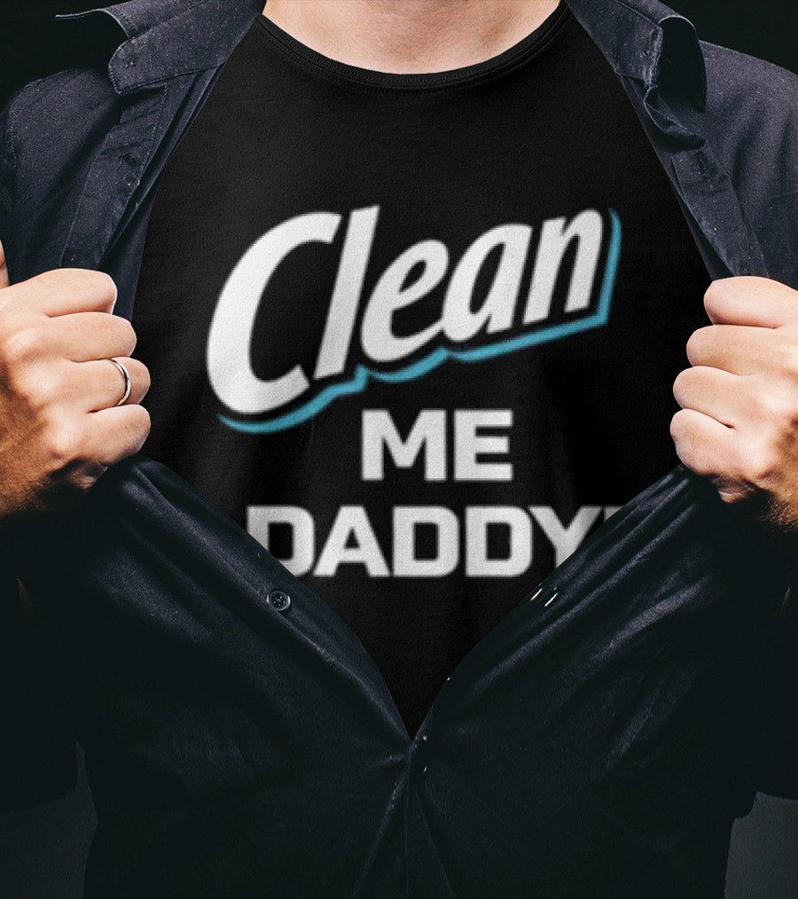 Clean Me Daddy Mr. Clean T-Shirt