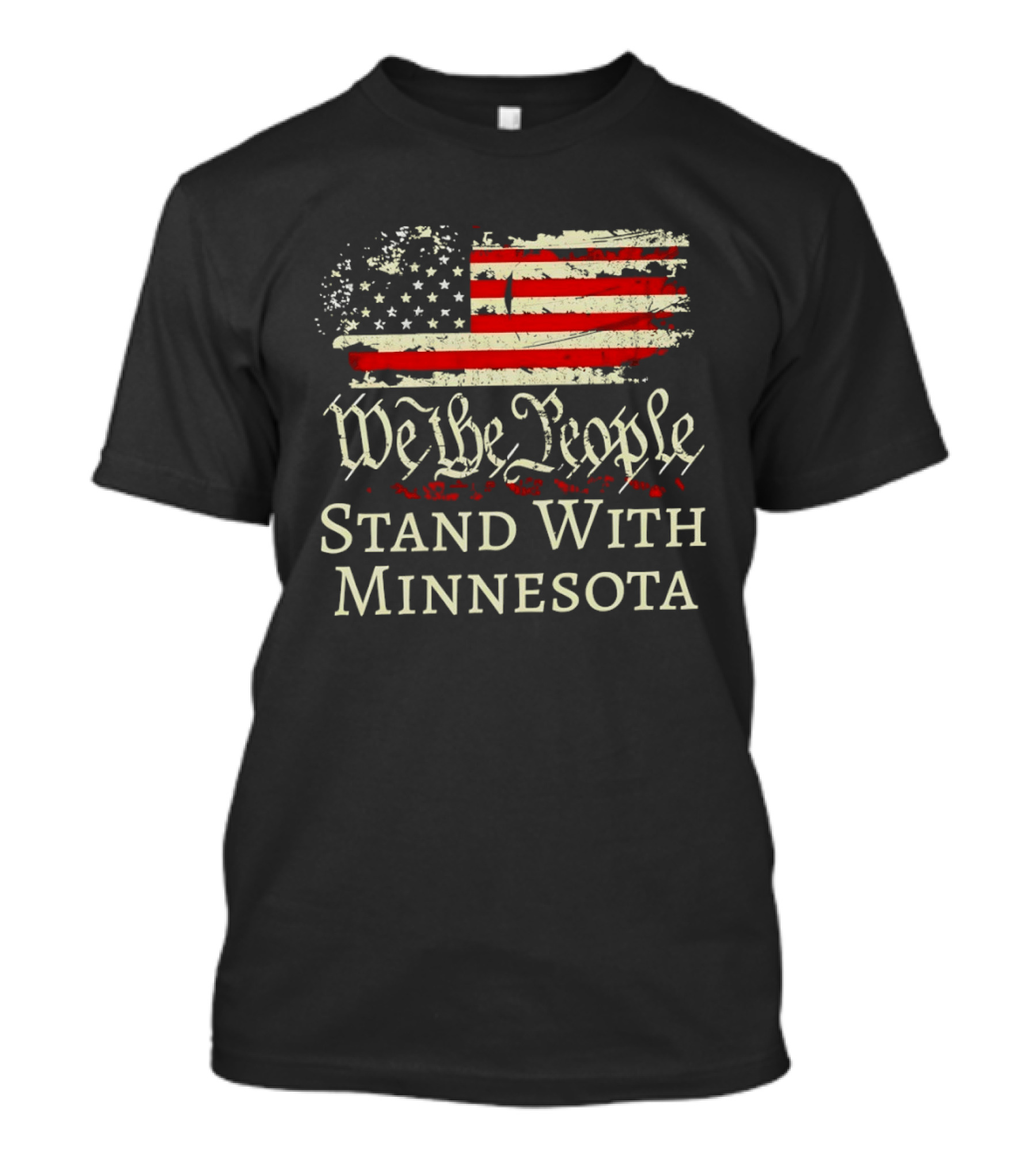 We The People Stand With Minnesota American Flag Protest T-Shirt