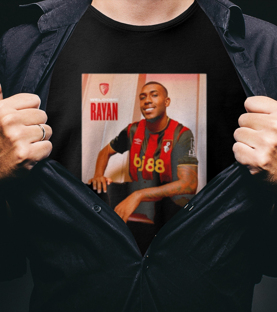 Welcome Rayan To Bournemouth AFC Bj88 Jersey T-Shirt