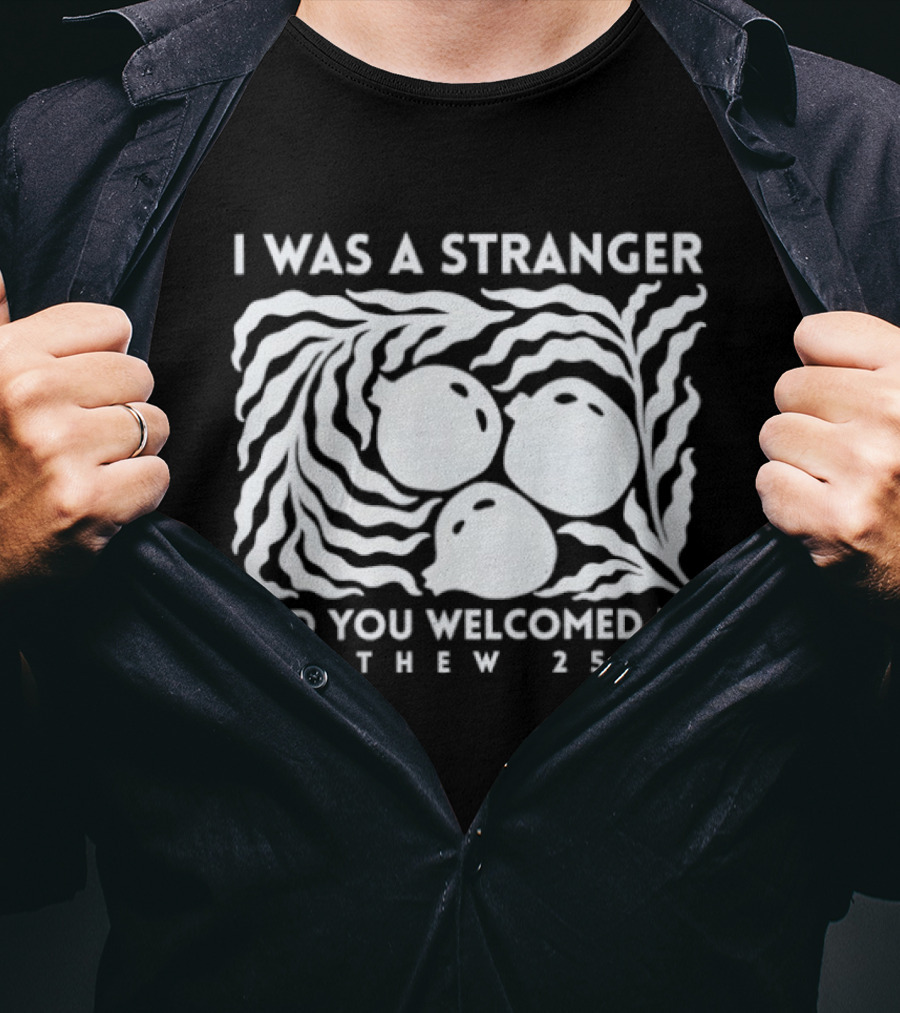 I Was A Stranger And You Welcomed Me Matthew 25:35 Fruit And Leaves T-Shirt