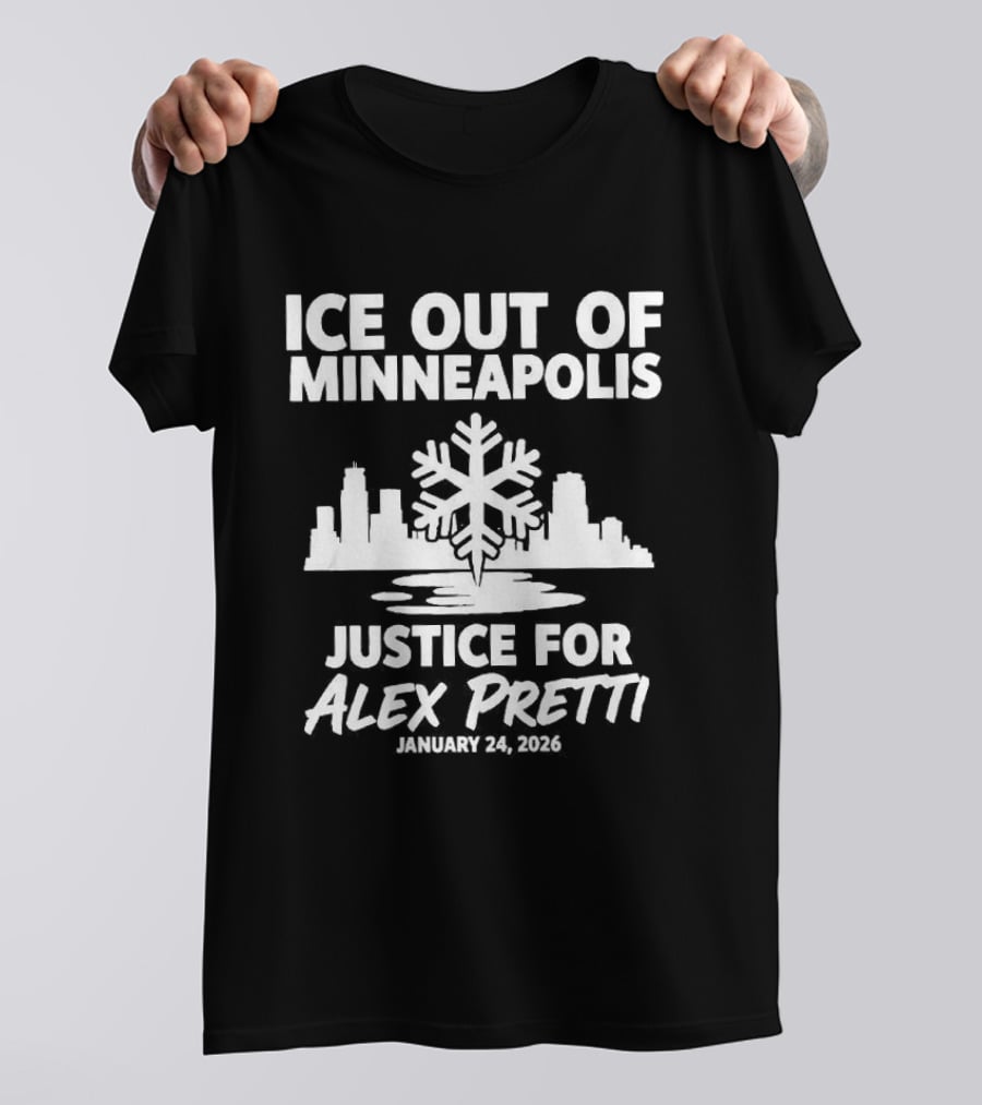 Ice Out Of Minneapolis Justice For Alex Pretti January 23 2023 T-Shirt