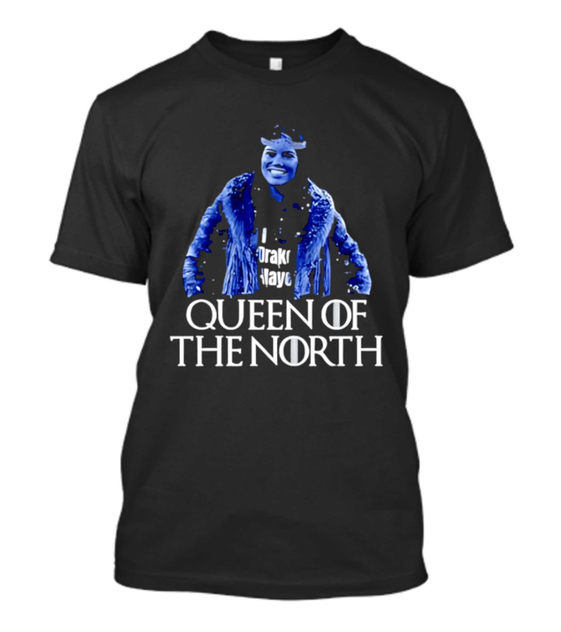 Ann Michael Maye Queen Of The North T-Shirt