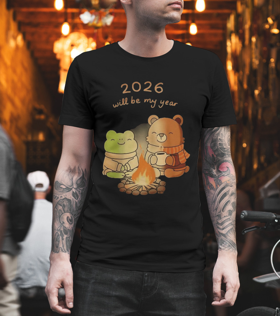 2026 Will Be My Year Frog And Bear Campfire Cozy Scene T-Shirt