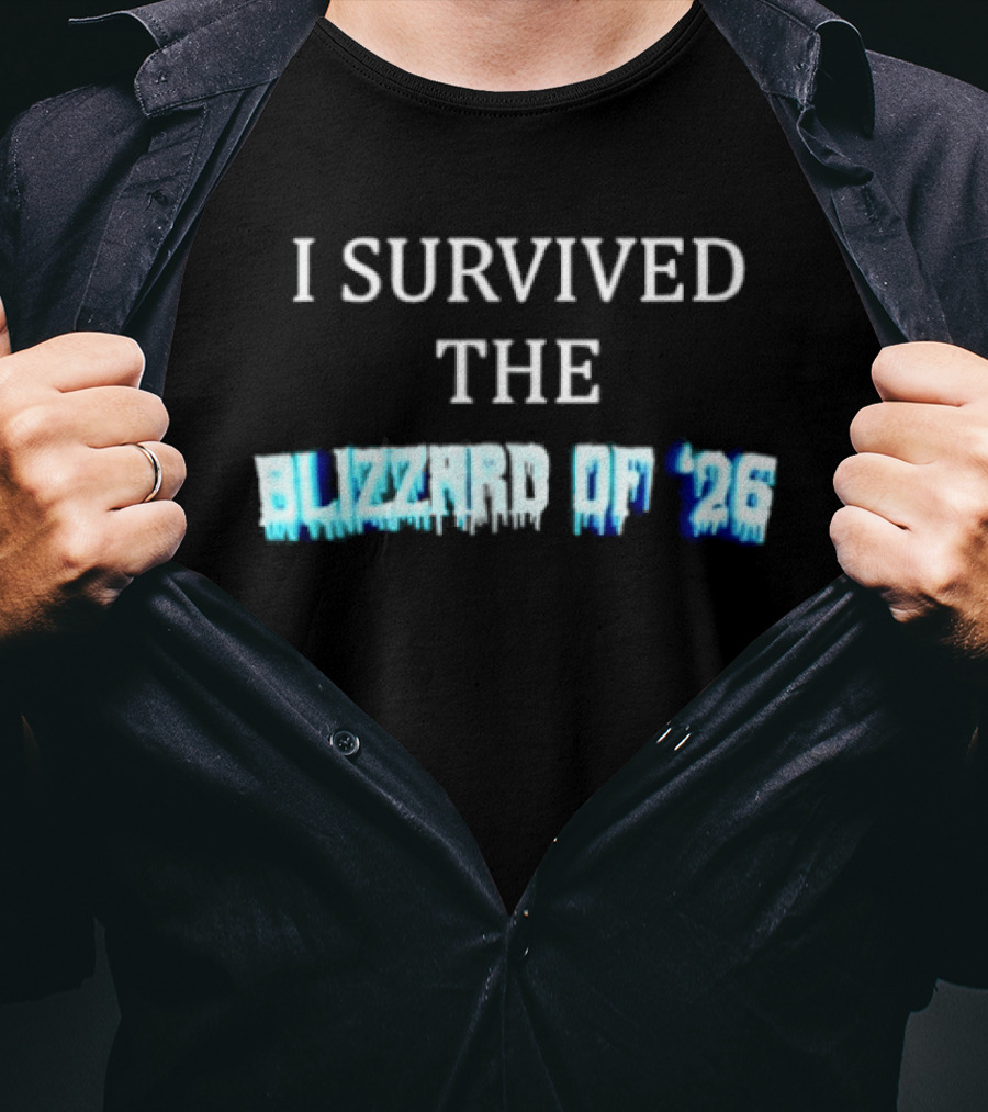 I Survived The Blizzard Of '26 Frozen Snow Storm T-Shirt
