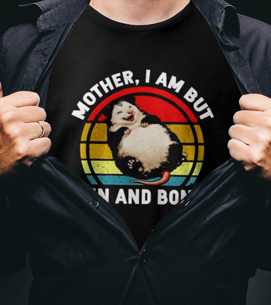 Mother I Am But Skin And Bones Fat Opossum Vintage Rainbow Circle T-Shirt