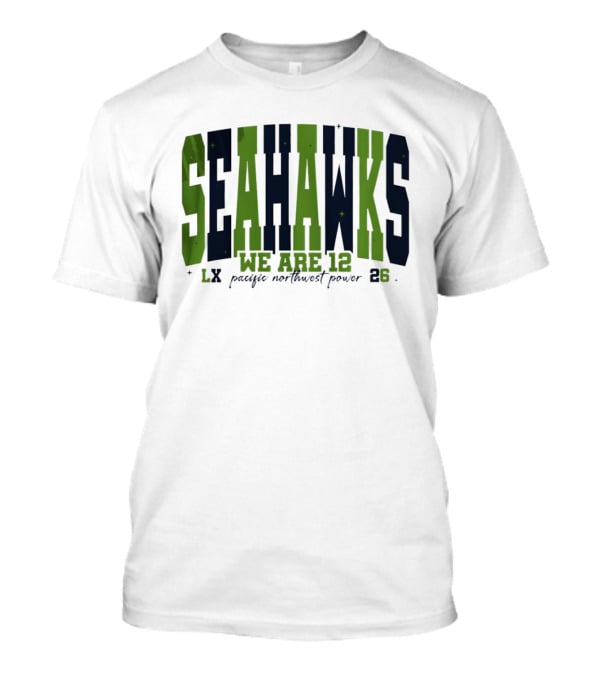 Seattle Seahawks We Are 12 Pacific Northwest Power 12th Man Fan Spirit 23 T-Shirt
