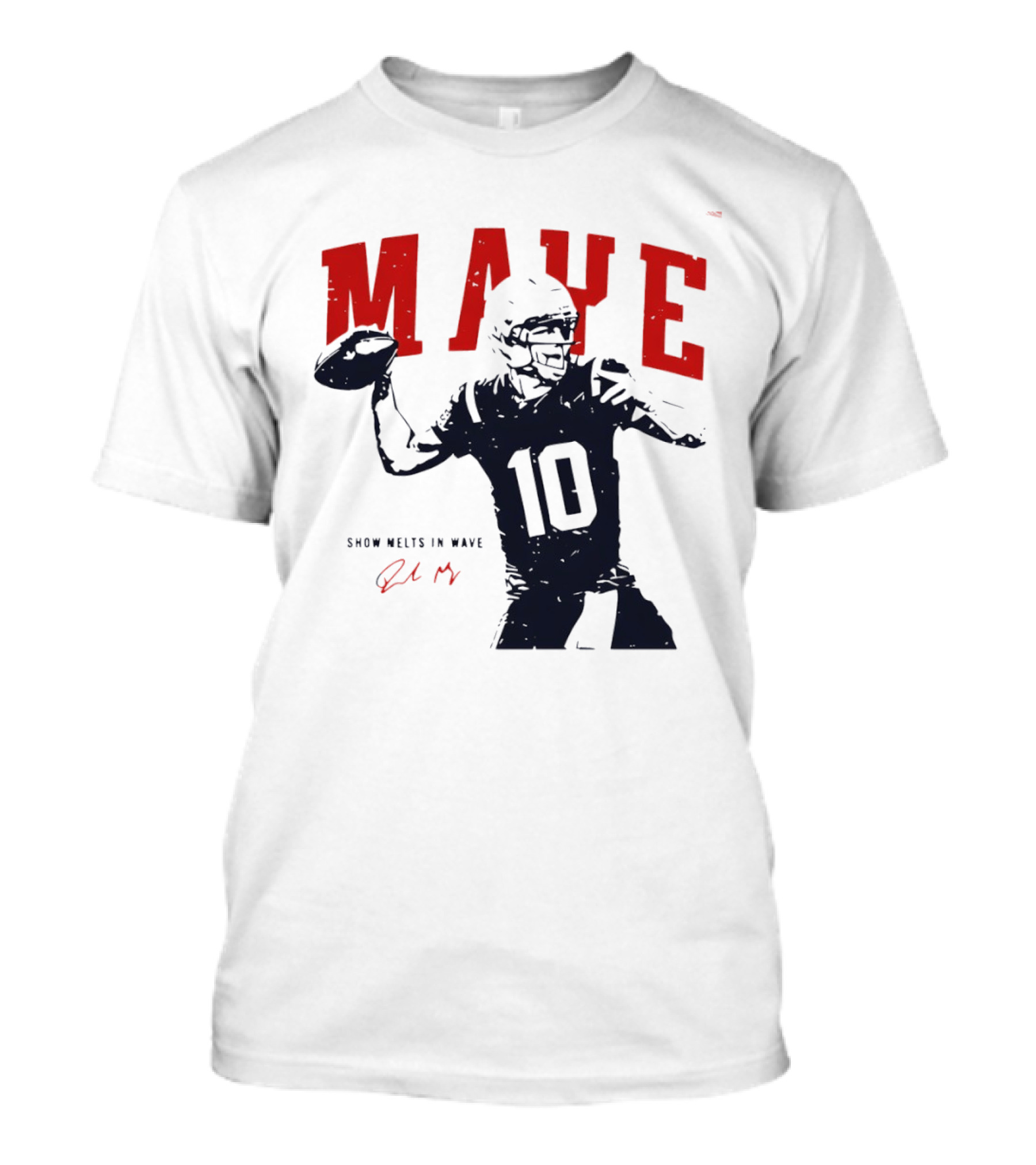 Drake Maye 10 New England Patriots Snow Melts In Wave T-Shirt