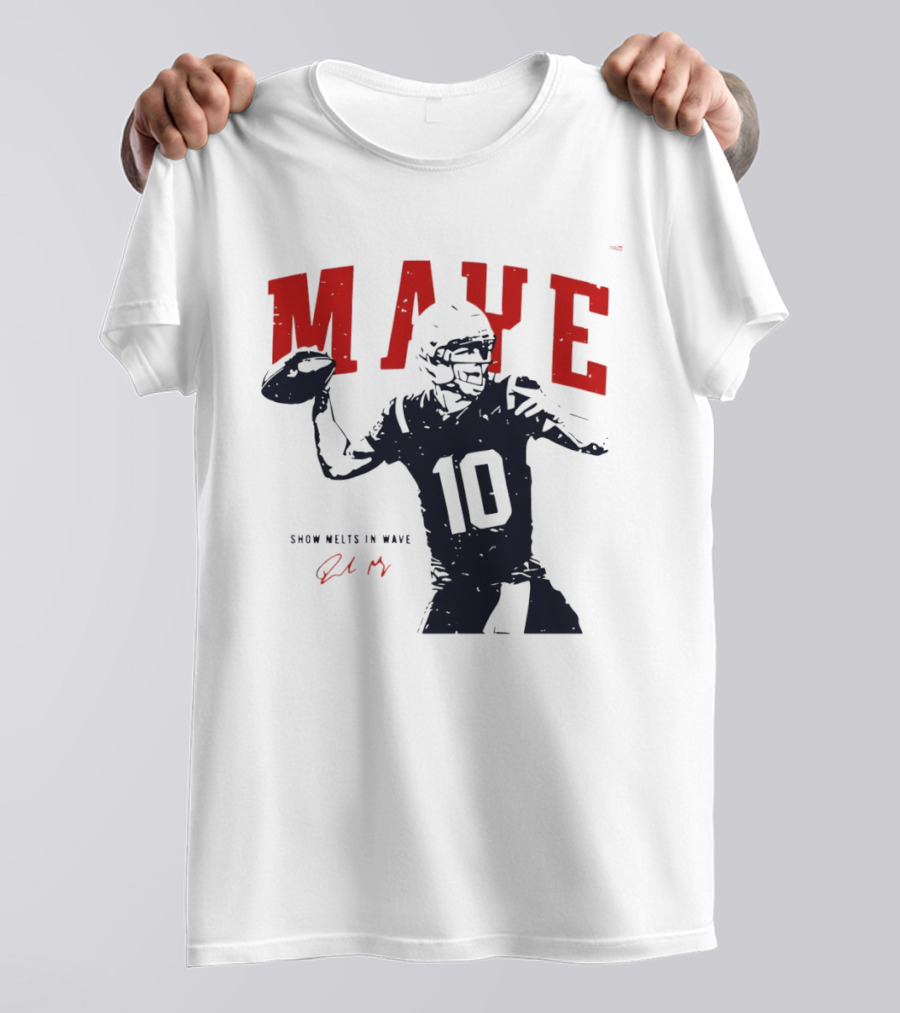 Drake Maye 10 New England Patriots Snow Melts In Wave T-Shirt