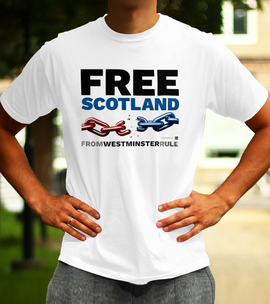 Free Scotland Independence From Westminster Rule Broken Chains T-Shirt