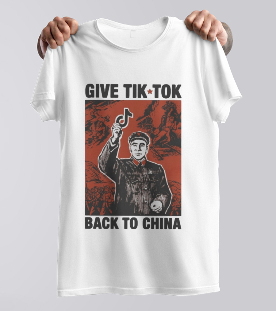 Give TikTok Back To China Mao Zedong Propaganda T-Shirt