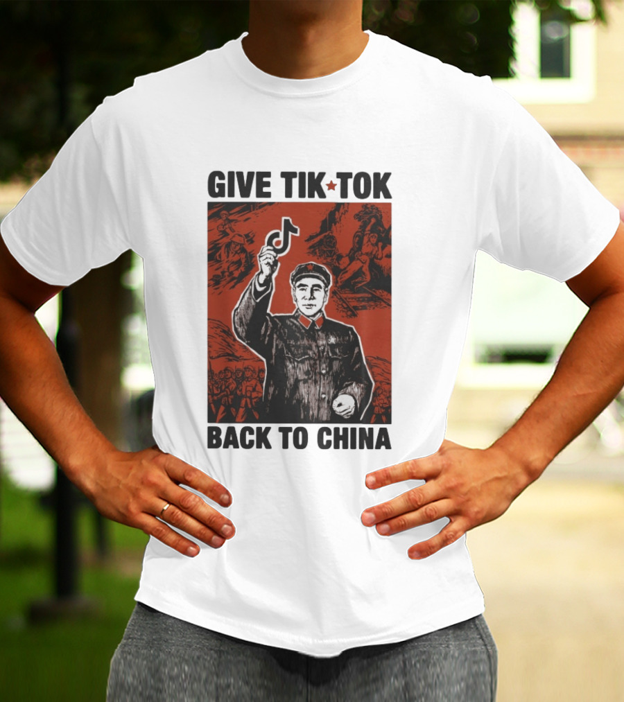 Give TikTok Back To China Mao Zedong Propaganda T-Shirt