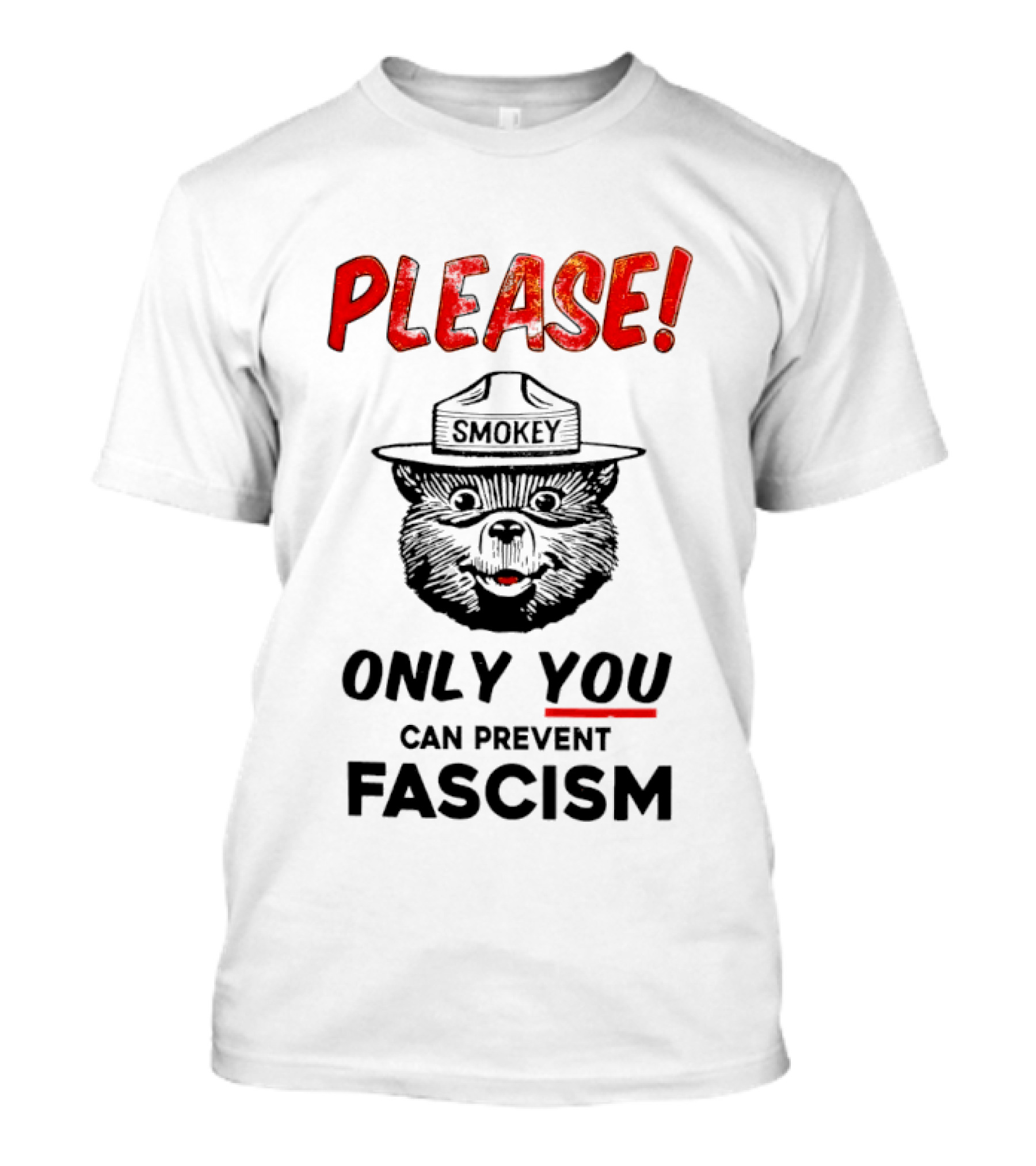 Smokey Bear Please Only You Can Prevent Fascism T-Shirt