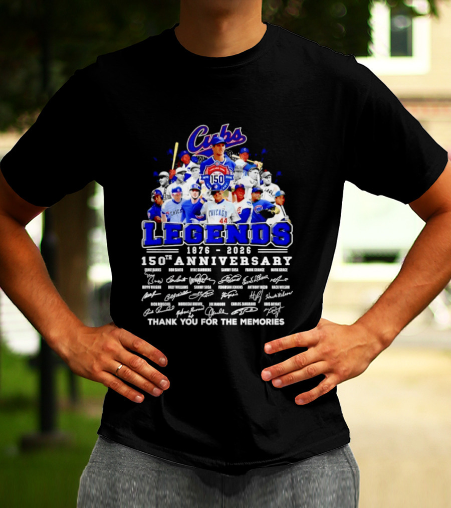 Cubs Legends 1876 2026 150th Anniversary Thank You For The Memories T-Shirt