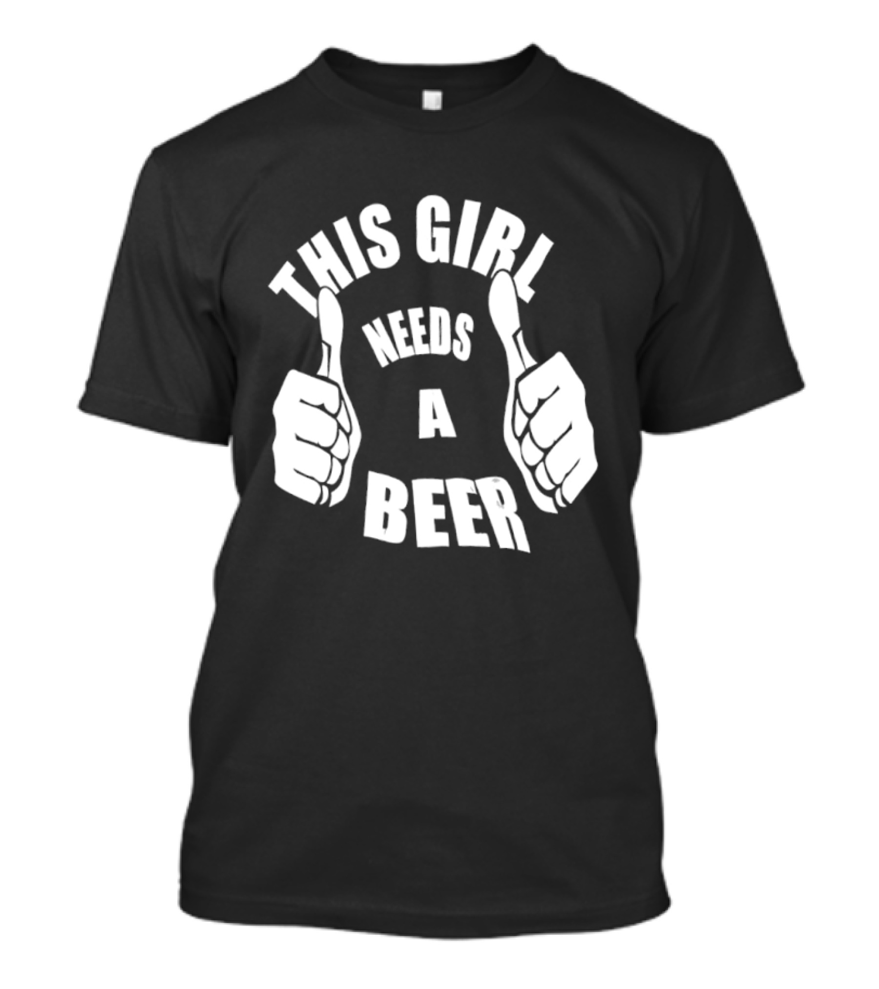 This Girl Needs A Beer Thumbs Up Gesture T-Shirt