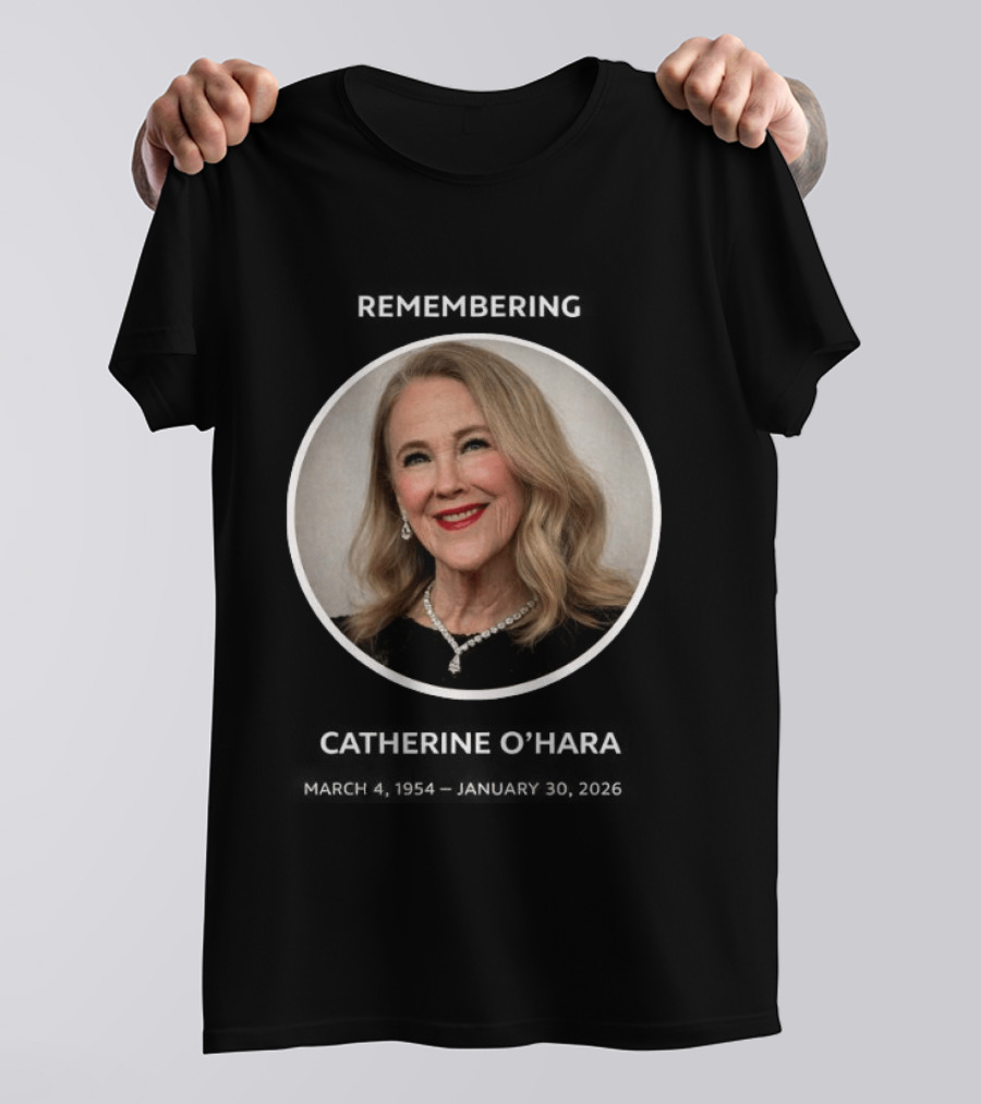 Rip Catherine Ohara Has Died At 71 March 1954 January 2026 T-Shirt
