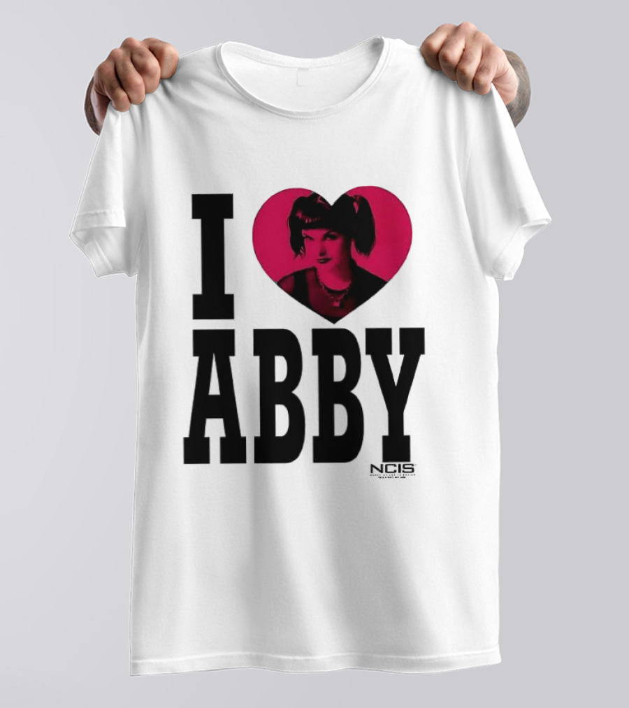 I Love Abby NCIS Pauley Perrette Fan Merchandise T-Shirt