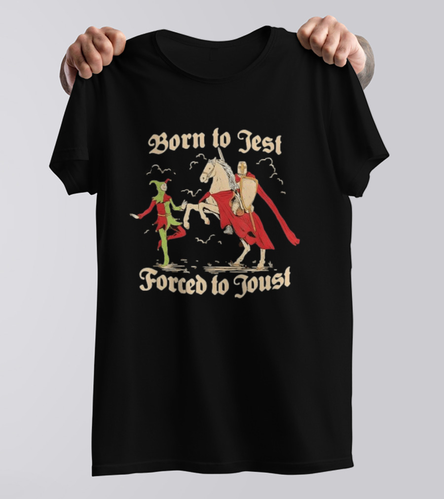 Born To Jest Forced To Joust Medieval Knight And Jester Encounter T-Shirt