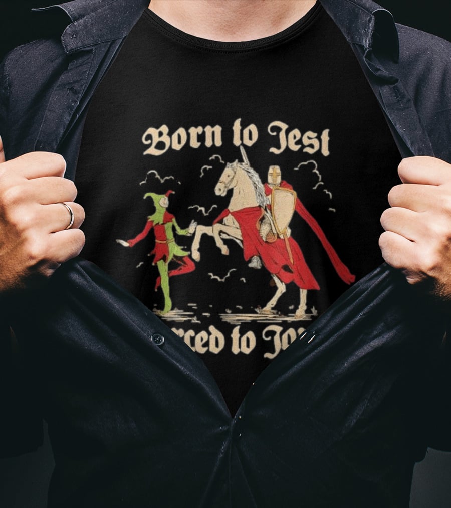 Born To Jest Forced To Joust Medieval Knight And Jester Encounter T-Shirt