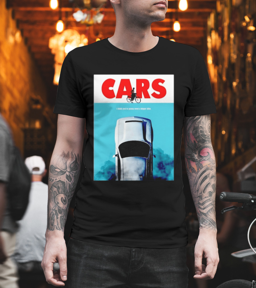 Cars I Think You're Gonna Need A Bigger Bike Jaws T-Shirt